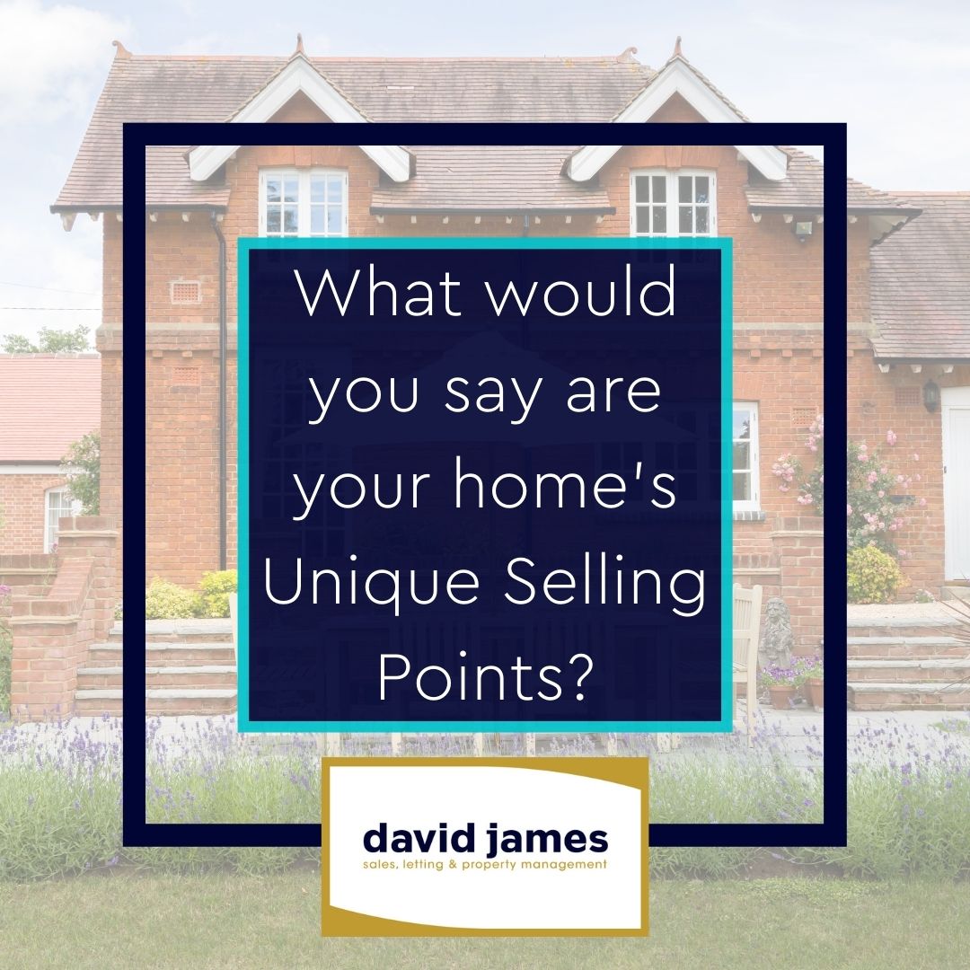 What would you say are your homes Unique Selling Points? 