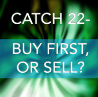 CATCH 22 - BUY FIRST OR SELL