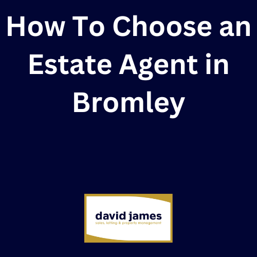 How to Choose an Estate Agent in Bromley